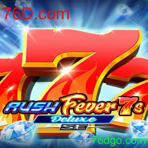 RushFever7sDeluxeSE: A Excitante Jornada no Mundo dos Jogos com 76D.com